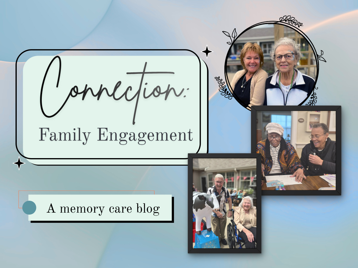 Blog cover reading “Connection: Family Engagement” and “A memory care blog” featuring photos of memory care residents and family members.